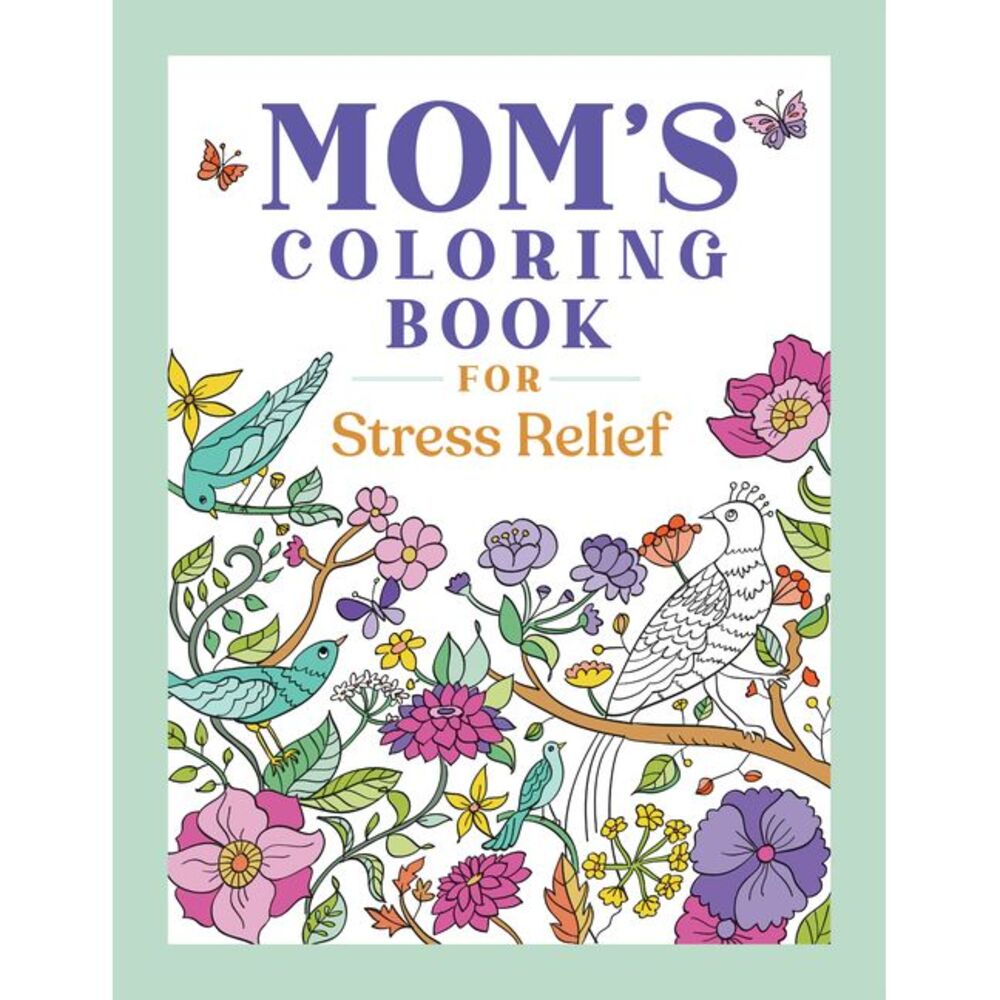 Mom's Coloring Book for Stress Relief -- Rockridge Press